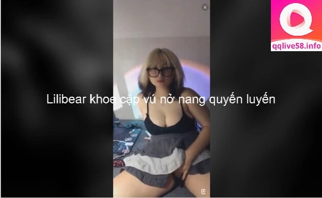 Lilibear khoe cặp ngực nở nang quyến luyến 1